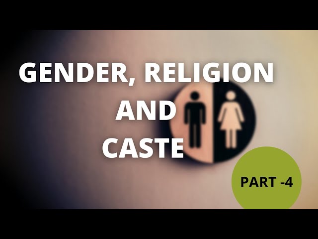 Notes of Class 10 Ch. 4 Gender, Religion and Caste