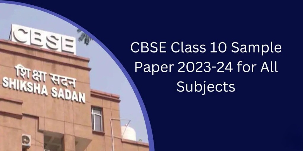 Best Sample Paper For Class 10 CBSE 2023